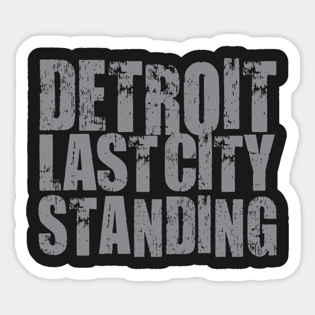 Detroit Last City Standing Stacked Sticker by Evan Derian